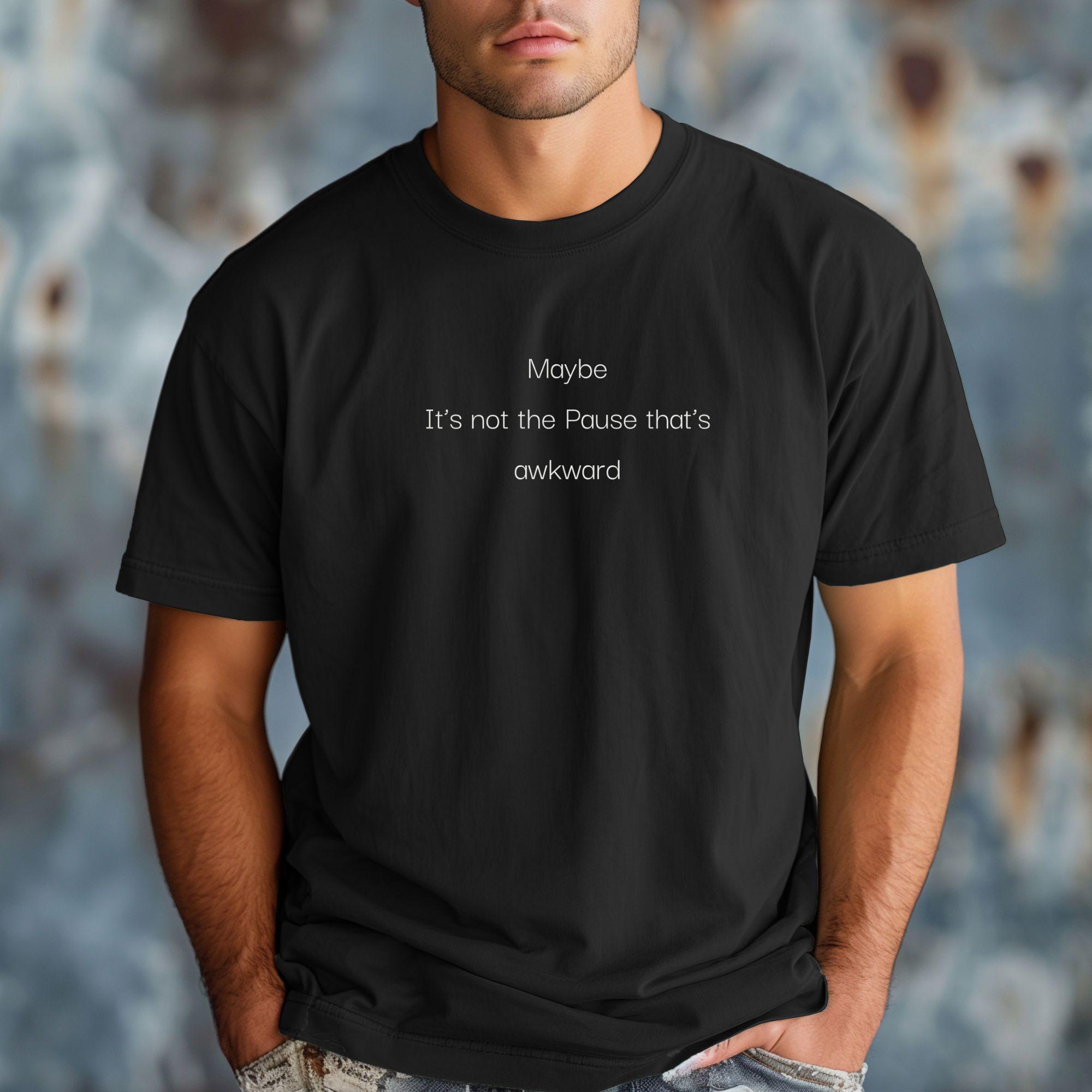 Awkward Pause Self Awareness Shirt - Etsy