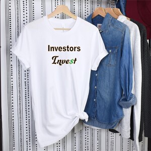 Investors Invest T-Shirt for Financial Enthusiasts, Stock Market Lovers, Business Professionals - Investment Tee, Finance Shirt,