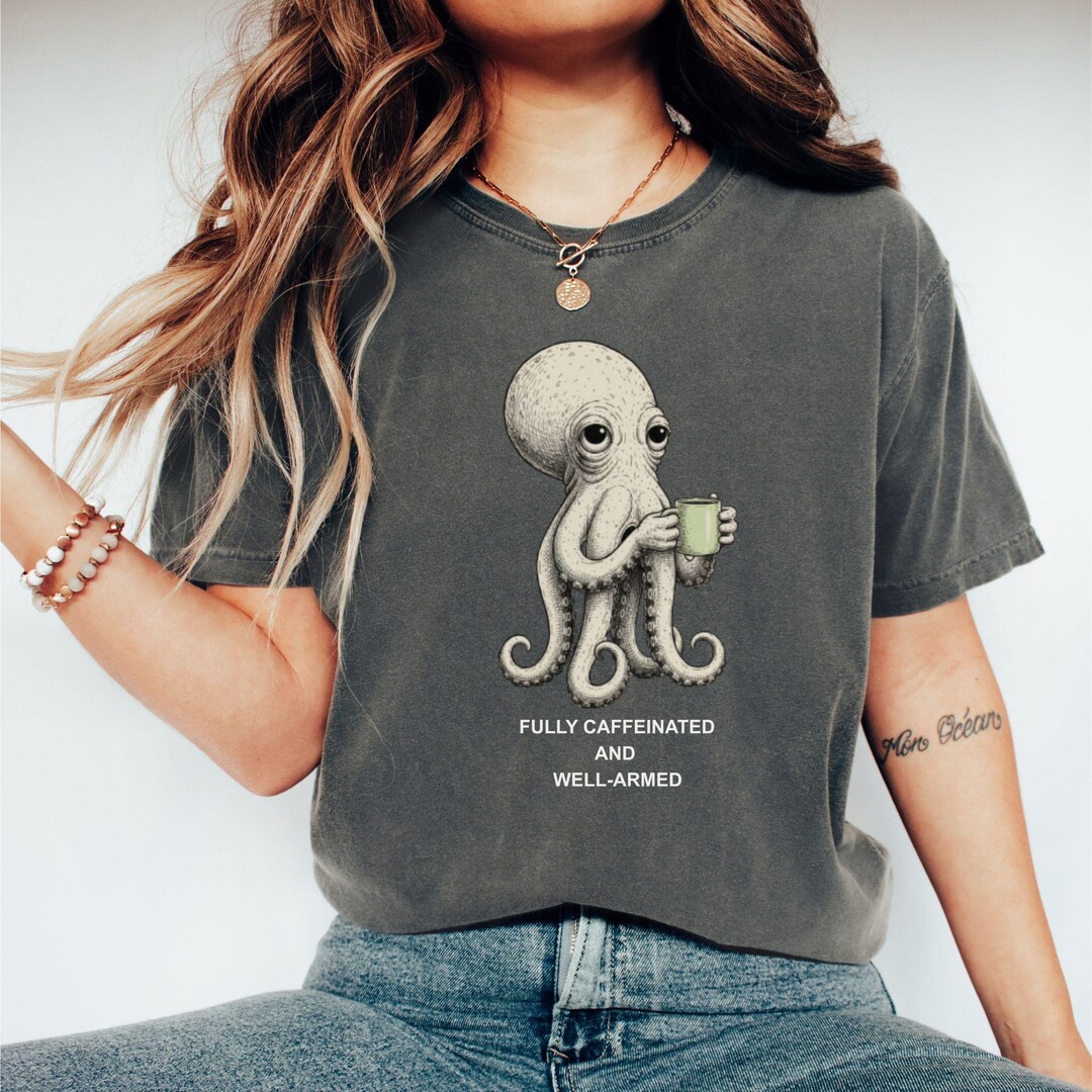 Fully Caffeinated Octopus T-shirt | Octopus and Coffee Tee - Etsy