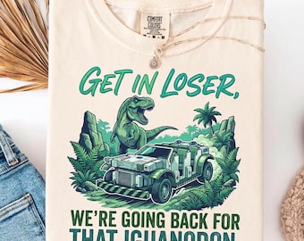 Dinosaur Animal Kingdom Inspired T-Shirt, Get in Loser Theme Park Tee, Not Our Dino Iguanodon Matching Family Vacation Sweatshirts