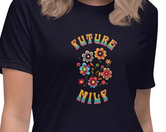 Future MILF Shirt - Funny Mom-to-Be Gift, Sassy Saying Tee