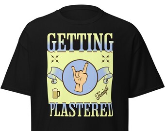 Getting Plastered T Shirt for Beer Day shirt for October Fest beer festival gift for him fathers day shirt gift for beer lovers T Shirt
