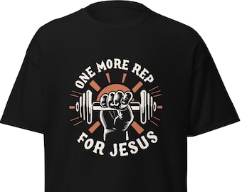 One More Rep For Jesus Unisex Gym T-Shirt for Gym Shirts for Christians who workout funny Gym shirt with Jesus weight lifting TShirt for gym