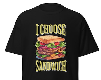 Sandwich T-Shirt: Funny Foodie Slogan, Comfort Food Tee