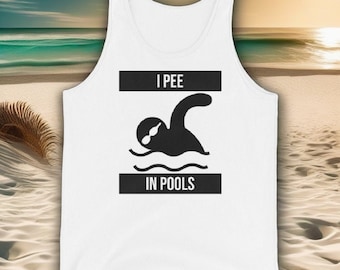 I Pee In Pools Unisex Cotton Tank Top, Funny Prankster Gift
