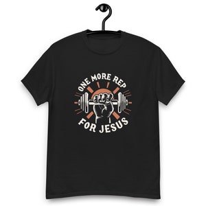 One More Rep For Jesus Unisex Gym T-Shirt for Gym Shirts for Christians who workout funny Gym shirt with Jesus weight lifting TShirt for gym