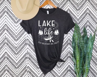 Camisa Lake Life, Camisa del lago, Las playas de Cuz son camisa salada, Camisas del lago, Viaje al lago, Regalo para los amantes del lago, Camisa de viaje al lago, Camiseta al lago, Coincidencia de grupo