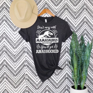 Mamasaurus Shirt, lustiges Muttertagsgeschenk, Leg dich nicht mit Mamasaurus an, du bekommst Jurasskicked Shirt, Universal Studio Family Shirt