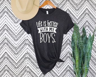 Das Leben ist besser mit meinem Jungen-T-Shirt, Jungen-Mama-Hemd, Mutter und Sohn-Hemd, das Leben ist besser mit meinem Jungen-Hemd, Mutter des Jungen-Hemd, Mama-Hemd