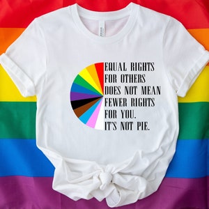 Equal rights for others does not mean fewer rights for you shirt, it not pie shirt, LGBT Rainbow, Black Rainbow, Transgender Rainbow, LGBTQ