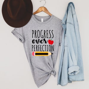 Progress Over Perfection,Kindergarten Teacher Tee,Teacher Shirt,School Shirts for Teachers,Elementary school shirts for teachers