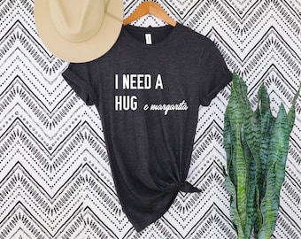 I Need A Huge Margarita T-shirt,Margarita Lover Tee ,Alcohol Party Apparel, Margarita Shots Garment,I need Huge Margarita shirt