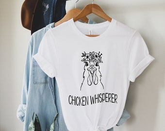 Chicken Whisperer Shirt, Chicken Shirt, Women's Chicken Shirt, Farm Shirt, Chicken Lover Shirt, , Chicken Mom Shirt,Funny Chicken Shirt