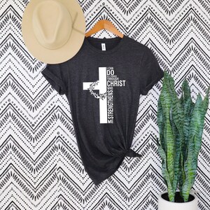 I Can Do All Things Through Christ Who Strengthens Me Shirt,Philippians 4:13 Shirt,Christian Shirt, Bible Verse T-shirt, Pastor gift