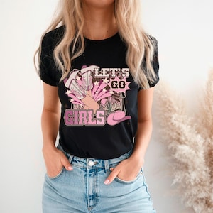 Lets Go Girls, Lets Go Girls Shirt,Nashville Shirt, Cowgirl Shirt,Lets Get Nasty.Lets Get Nasty,Let&#39;s Go Girls T-Shirt,Retro Graphic Tee