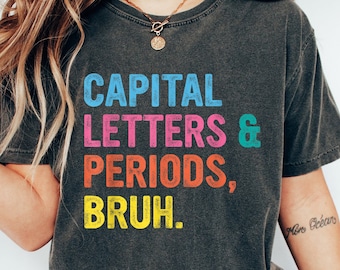 Camisa de profesor de inglés, letras mayúsculas y períodos Bruh, regalo de profesor de inglés, camisa Bruh, camiseta de gramática, policía de gramática, camisa de profesor de gramática