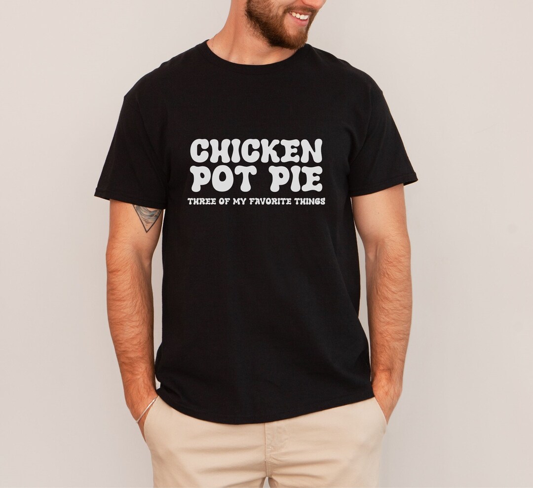 Chicken Pot Pie Shirt Shirts for Men Shirts for Women Etsy