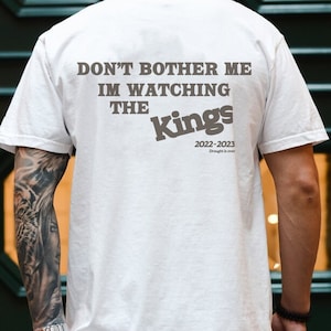 Eletees Kevin Huerter Dont Bother Me Im Watching The Kings Shirt