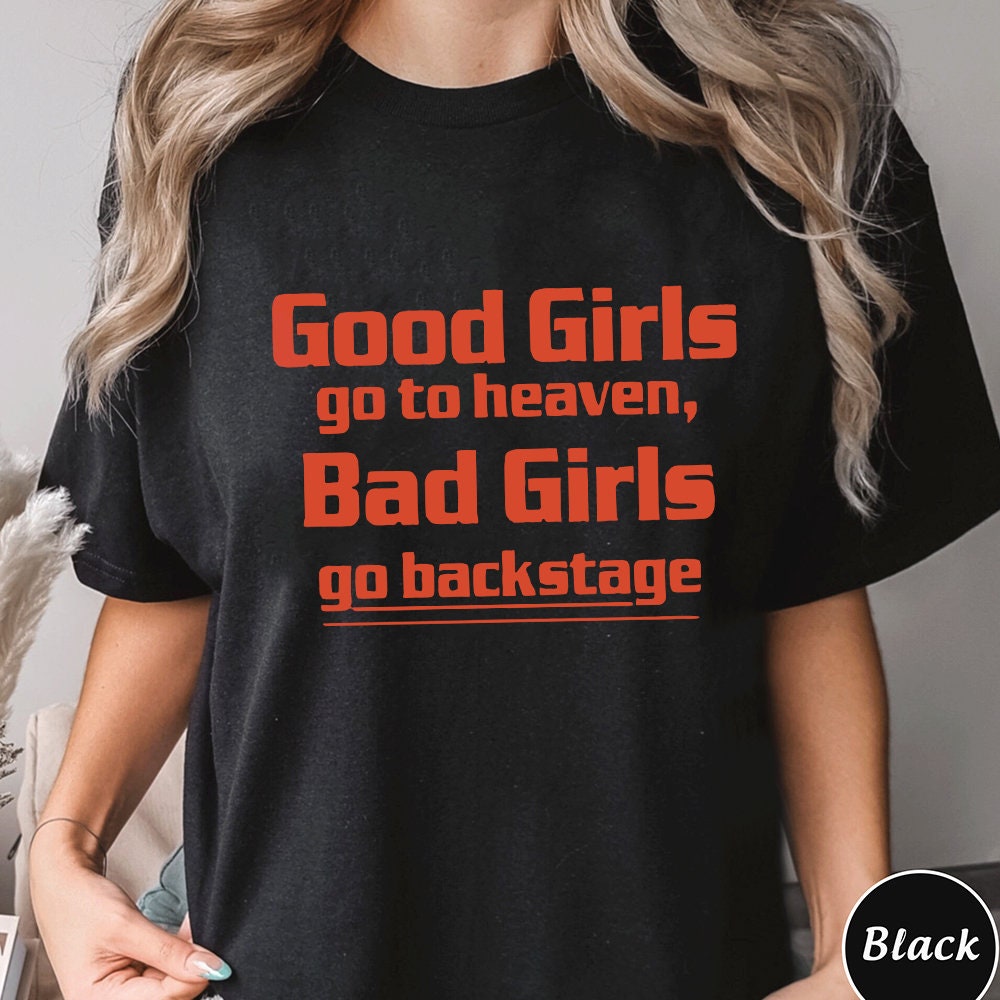 Good Girls Go to Heaven Bad Girls Go To Super Bowl LVIII With Cincinnati  Bengals shirt - teejeep