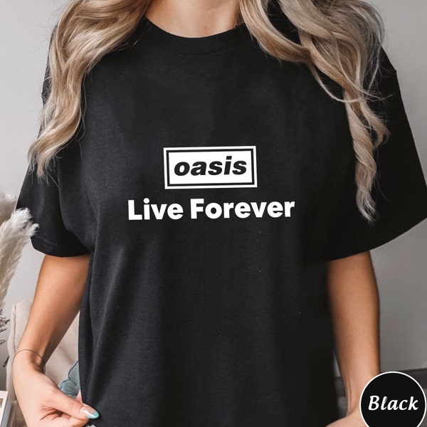 Oasis Live Forever Shirt, Trending Unisex T-shirt, Uniek Shirt Cadeau, Oasis Live Forever Sweatshirt, Oasis Music Fan Hoodie