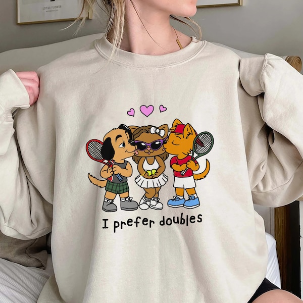 I Prefer Doubles Shirt, Trending Unisex Tee Shirt, Unique Shirt Gift, I Prefer Doubles Funny Tennis Sweatshirt Hoodie