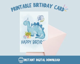 May include: A printable birthday card featuring a blue watercolor dinosaur wearing a party hat and holding balloons. The card has the text "PRINTABLE BIRTHDAY CARD" and "HAPPY BIRTHDAY". An envelope is included.
