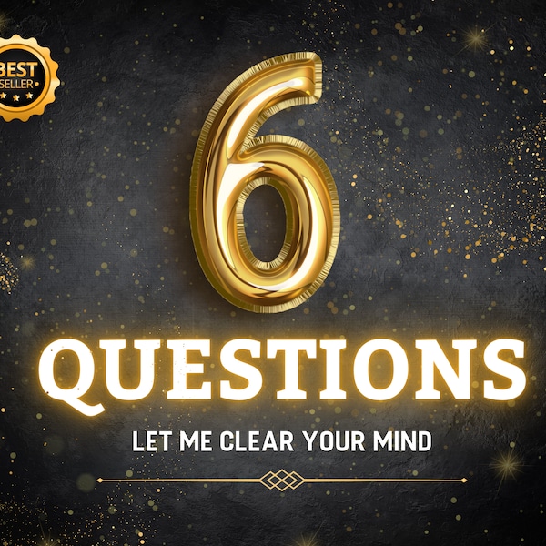 6 Questions Same Hour Psychic Reading - Tarot Reading - Love Reading - Psychic Reading - Relationship Ex Reading - Exact Thoughts - Same Day