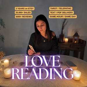 May include: A person in a black shirt sits at a round table with tarot cards, candles, and text overlays reading 3 YEARS ON ETSY, 25.000+ SALES, 6000+ REVIEWS, TAROT / TELEPATHIC, TEXT / PDF DELIVERY, SAME HOUR / SAME DAY, and the words LOVE READING.