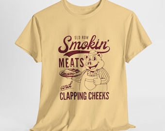 Funny Smokin Meats and Clapping Cheeks T-Shirt