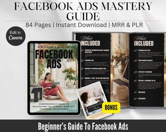 Könnte beinhalten: Ein digitales Produktcover für einen Facebook Ads Mastery Guide. Das Cover zeigt eine Frau, die auf einer Bank mit einem Laptop sitzt, eine grüne Pflanze und den Text "A Beginner's Guide to Facebook Ads". Der Leitfaden umfasst 84 Seiten und ist ein sofortiger Download. Der Text "What's Included" ist auf der rechten Seite des Covers sichtbar.