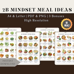 May include: Four printable digital meal planning guides with watercolor illustrations of 68 different meals. The guides are titled "2B Mindset Snack Ideas", "2B Mindset Dinner Ideas", "2B Mindset Lunch Ideas", and "2B Mindset Breakfast Ideas". The guides are available in A4 and Letter sizes, PDF and PNG formats, and include three bonuses. The text "Instant Download" is also included.