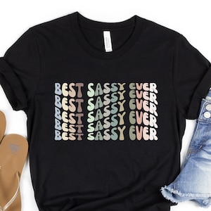 La mejor camisa de Sassy Ever, la mejor camiseta de Sassy Ever, la mejor camisa de regalo de Sassy Ever, la camiseta de regalo de Sassy, la mejor camiseta de Sassy, el regalo para la camisa de Sassy, la camiseta familiar