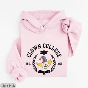 Clown College Sweatshirt, Funny Memes Hoodie, Funny Saying Hoodie, Clowncore Shirt, Clowncore Aesthetic, Kidcore Clothes, Funny Clown Shirt image 2