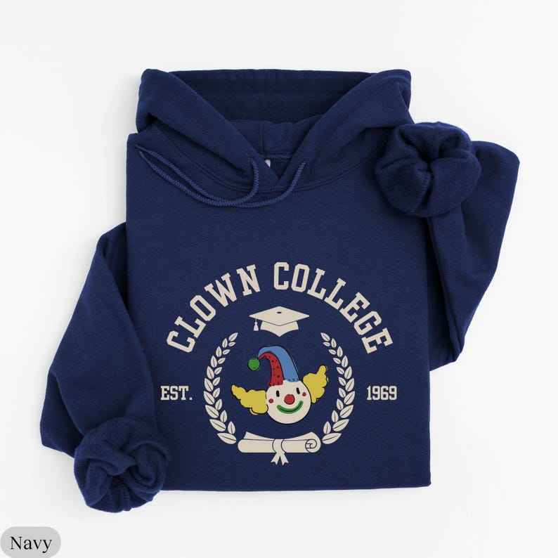 Clown College Sweatshirt, Funny Memes Hoodie, Funny Saying Hoodie, Clowncore Shirt, Clowncore Aesthetic, Kidcore Clothes, Funny Clown Shirt image 1