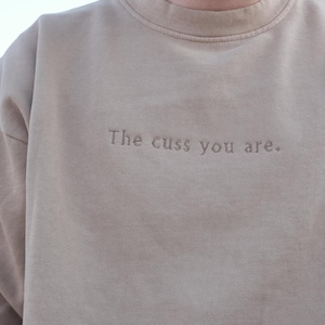 Fantastic Mr. Fox Inspired Sweatshirt, The Cuss You Are Crewneck Sweatshirt, Wes Anderson embroidered Sweatshirt, Unisex Funny Sweatshirt