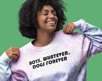 Dogs Forever Tie Dye Sweatshirt