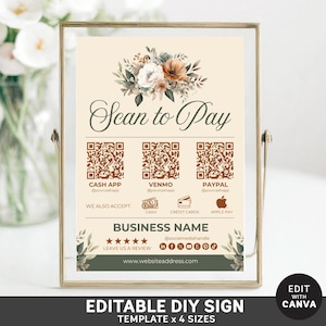 May include: Editable DIY sign template with a floral design. The sign says "Scan to Pay" and includes QR codes for Cash App, Venmo, and Paypal. It also says "We also accept: Cash, Credit Cards, Apple Pay". The sign includes a space for a business name, social media handle, and website address.