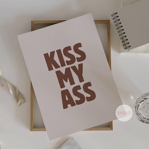 Kiss My Ass Print Wall Art Digital Download Home Decor Bright Retro Fun Brown Tan Neutral Frame Funny Humour Swearing Explicit