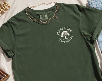 Nature Shirt, Plant More Trees Please Shirt, Outdoorsy Shirt, Oregon Shirt, PNW Shirt, Tree Shirt, Environmental Shirt, Earth Day Shirt