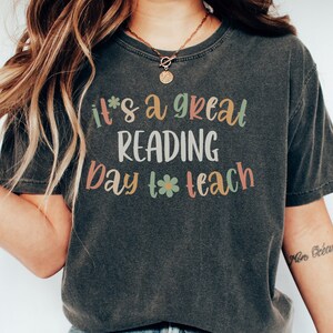 It&#39;s A Great Day to Teach ReadingTshirt, Reading Teacher Shirt, Reading Teacher Gift, Teacher Appreciation, Reading Teacher Team