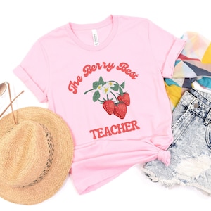 The Berry Best Teacher Strawberry Shirt, Teacher Shirt, Summer Berry Shirt, Cute Fruit Shirt, Teacher Gift, Berry Pun Shirt, Summer School