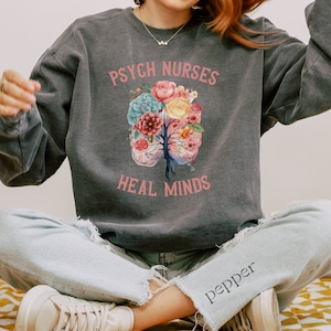 Psych Nurse Sweatshirt, Psychiatric Nurse Shirt, Mental Health Nurse, Psychiatric Nurse Gift, Mental Health Shirt, PMHNP Sweater