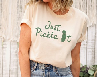 Pickle Shirt, Pickle TShirt, Pickling Shirt, Foodie Shirt, Pickle Gift, Gardening Shirt, Vegetable Shirt, Vegan Shirt, I Love Pickles Shirt
