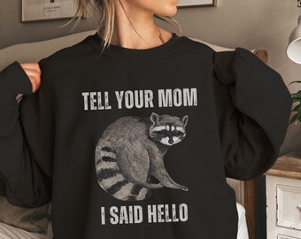 Raccoon Shirt, Raccoon Sweatshirt, Funny Raccoon Shirt, Raccoon Lover Shirt, Raccoon Gift, Cute Raccoon Shirt, Funny Animal Sweater