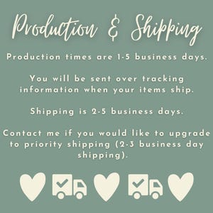 May include: Production and shipping information for an online shop. The text states that production times are 1-5 business days, shipping is 2-5 business days, and priority shipping is available for 2-3 business days. The text is accompanied by three heart icons and two truck icons with check marks.