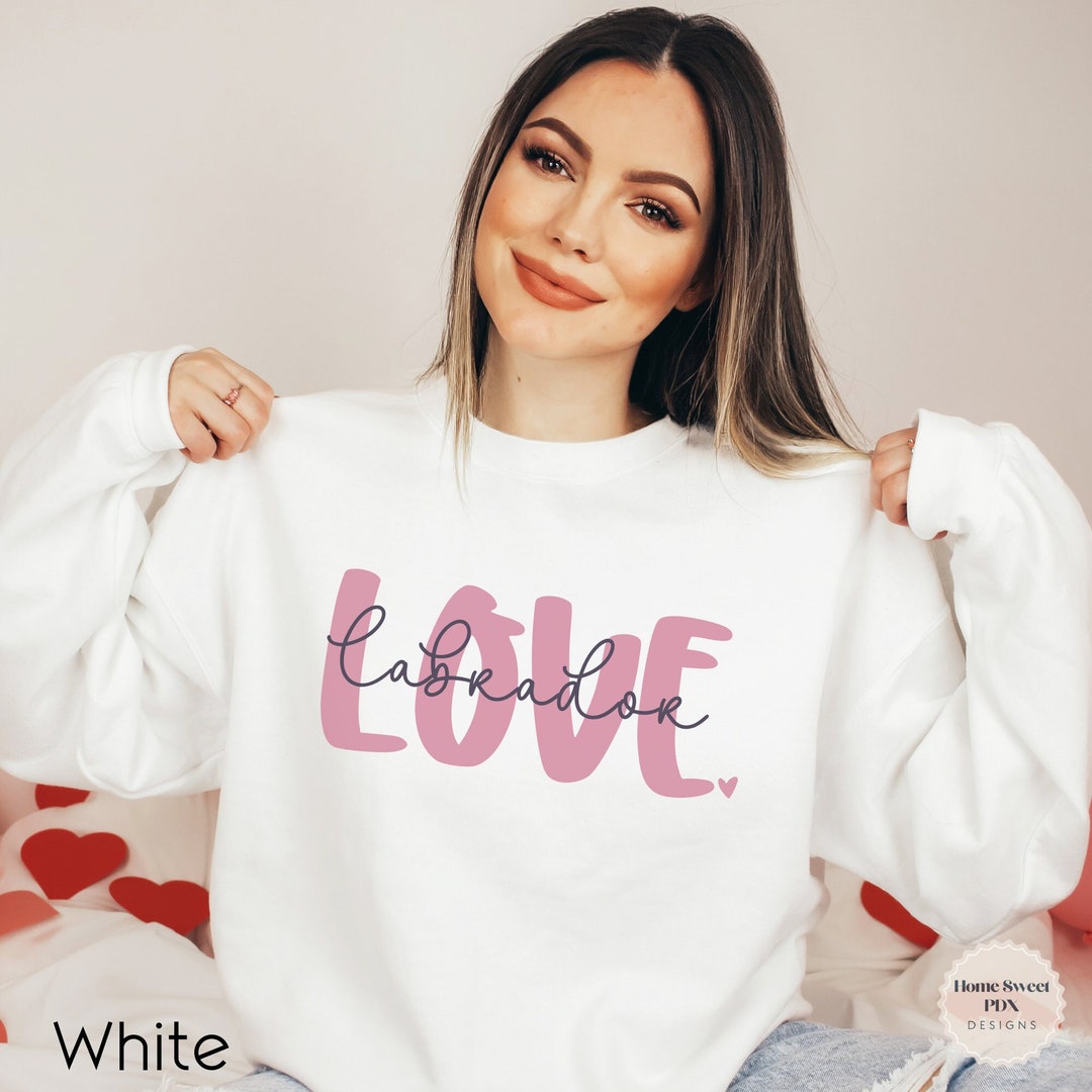 Dog Valentine Sweatshirt, Labrador Valentine Shirt, Cute Valentine Dog Shirt, Lab Shirt, Dog