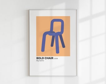 May include: A poster with a minimalist illustration of a blue chair on a peach background. The text "BOLD CHAIR 2009 Big Game" is at the bottom of the poster.