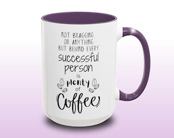 Funny Success Mug | Successful Person, 15oz Two-Tone Ceramic, 6 Colors