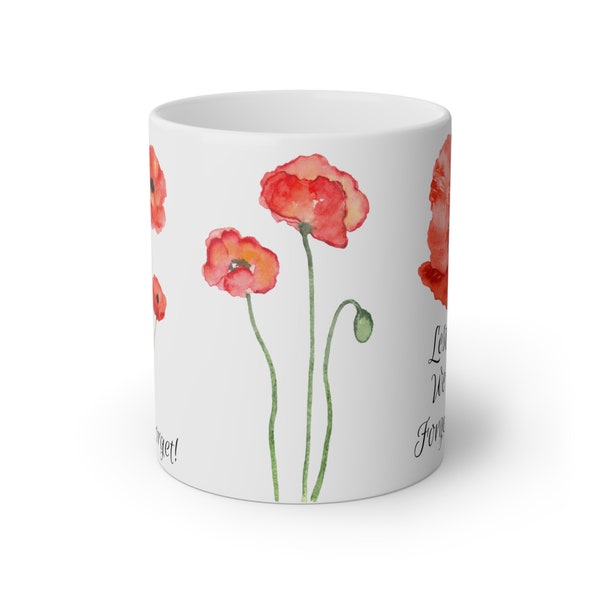 N’oublions pas !, tasse de coquelicot, tasse de fleur, tasse de guerre, tasse du souvenir, tasse de jour de coquelicot, tasse de vétéran, héros de guerre, tasse dday, tasse d’honneur