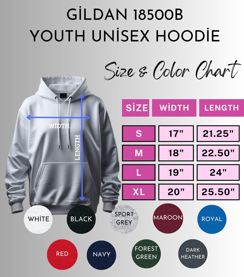 May include: Size chart for Gildan 18500B youth unisex hoodie. The chart shows sizes S, M, L, and XL with corresponding width and length measurements in inches. Color options include white, black, sport grey, maroon, royal, red, navy, forest green, and dark heather.